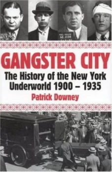 Image of Gangster City by Patrick Downey Hardback