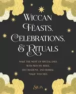 Image of wiccan feasts celebrations and rituals make the most of special days with w