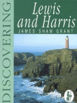 Image of Discovering Lewis and Harris by James Shaw Grant Paperback