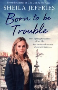Image of Born to Be Trouble by Sheila Jeffries Paperback