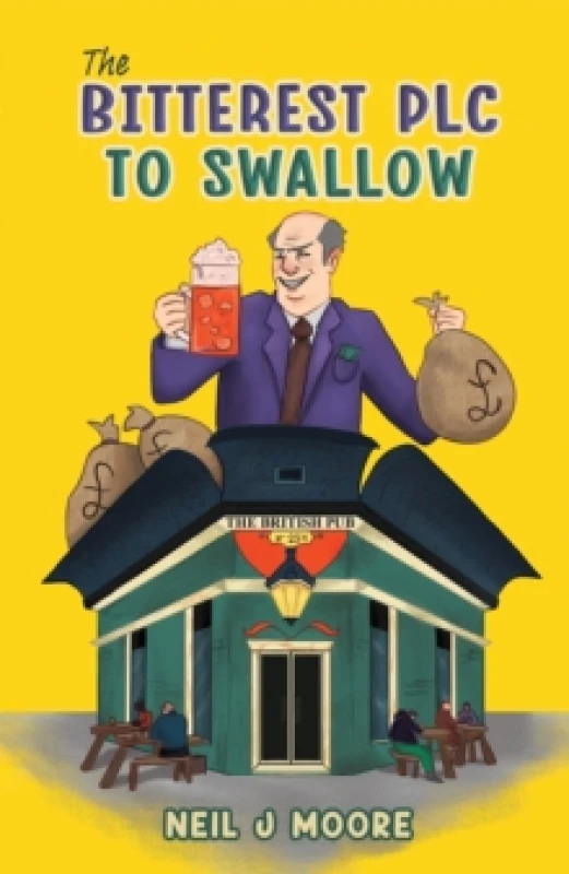 Image of The Bitterest PLC to Swallow. Paperback. By Neil J Moore Books