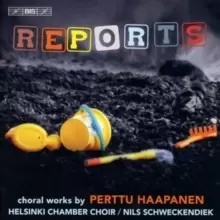 Image of Reports: Choral Works By Perttu Haapanen