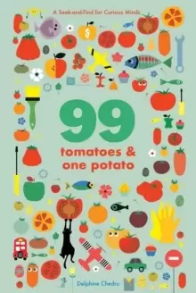 Image of 99 Tomatoes and One Potato: A Seek-and-Find for Curious Minds