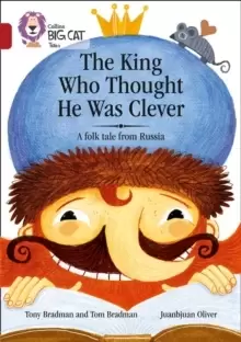 Image of The King Who Thought He Was Clever: A Folk Tale from Russia : Band 14/Ruby
