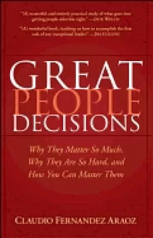 Image of great people decisions why they matter so much why they are so hard and how