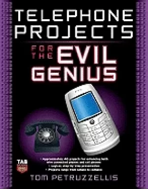 Image of Telephone projects for the evil genius by Thomas Petruzzellis