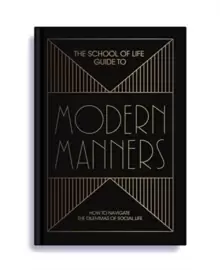Image of The School of Life Guide to Modern Manners