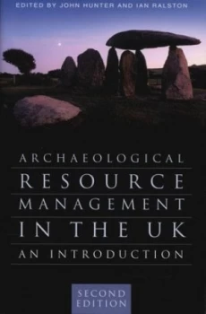 Image of Archaeological Resource Management in the UK by John Hunter Hardback
