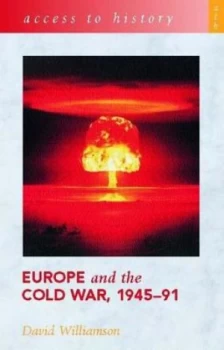 Image of Europe and the Cold War 1945-91 by David Williamson Paperback