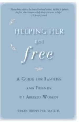 Image of helping her get free a guide for families and friends of abused women