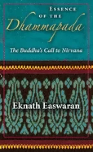 Image of essence of the dhammapada the buddhas call to nirvana