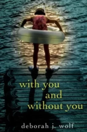 Image of With you and without you by Deborah J Wolf