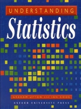 Image of Understanding Statistics by Graham Upton and Ian Cook Paperback