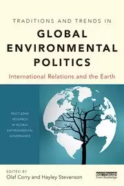 Image of Traditions and Trends in Global Environmental Politics International Relations and the Earth