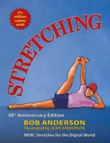 Image of Stretching : The 40th Anniversary Edition. Stretches for the Digital World.