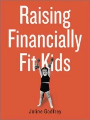 Image of Raising financially fit kids by Joline Godfrey