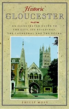 Image of Historic Gloucester by Philip Moss Paperback