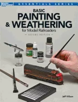 Image of basic painting and weathering for model railroaders second edition