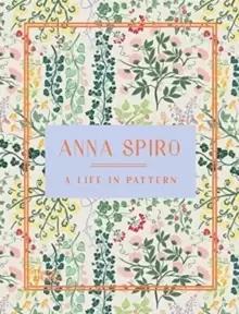 Image of Anna Spiro: A Life in Pattern