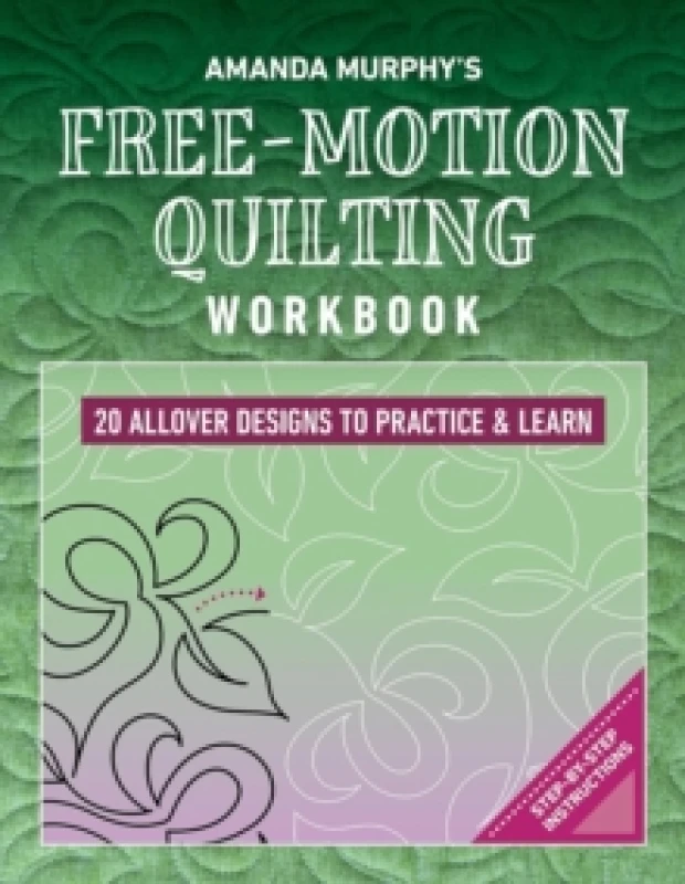 Image of Amanda Murphy's Free-Motion Quilting Workbook : 20 Allover Designs to Practice & Learn; Step-by-Step Instructions Paperback / softback