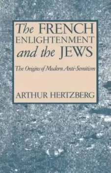 Image of The French Enlightenment and the Jews by Arthur Hertzberg