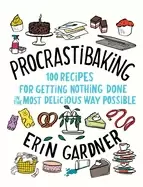 Image of procrastibaking 100 recipes for getting nothing done in the most delicious
