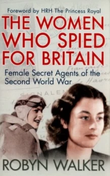 Image of The Women Who Spied for Britain by Robyn Walker Paperback