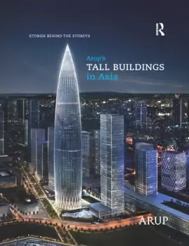 Image of Arups Tall Buildings in AsiaStories Behind the Storeys