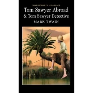 Image of Tom Sawyer Abroad & Tom Sawyer, Detective by Mark Twain (Paperback, 2009)