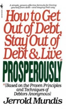 Image of How to Get Out of Debt Stay Out of Debt and Live Prosperously by Jerrold Mundis Book