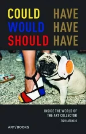 Image of Could have would have should have by Tiqui Atencio
