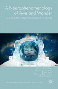 Image of A Neurophenomenology of Awe and Wonder by Shaun Gallagher Hardback