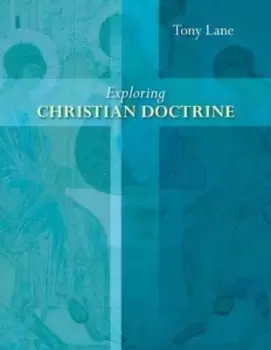 Image of Exploring Christian Doctrine by Tony Lane