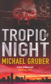 Image of Tropic of Night by Michael Gruber Paperback