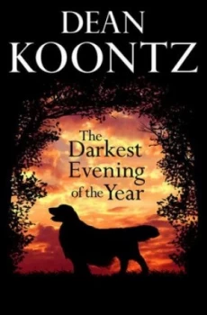Image of The Darkest Evening of the Year by Dean Koontz Hardback