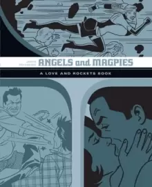 Image of Angels And Magpies: The Love And Rockets Library Vol. 13
