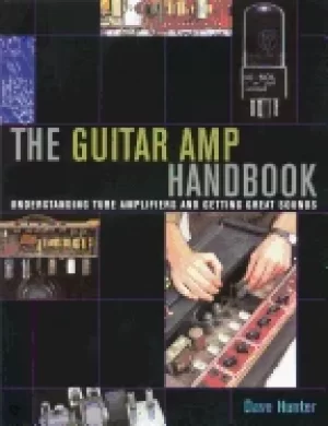 Image of guitar amp handbook understanding tube amplifiers and getting great sounds