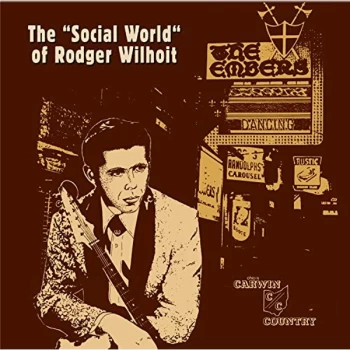 image of Rodger Wilhoit - The Social World Of Rodger Wilhoit Vinyl