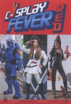 Image of Cosplay Fever Red by Rob Dunlop Paperback