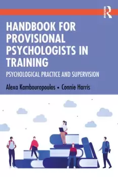 Image of Handbook for Provisional Psychologists in Training Psychological Practice and Supervision