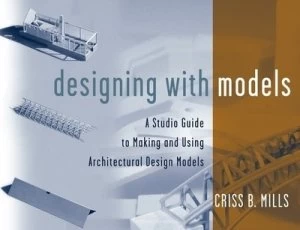 Image of Designing with Models by Criss B. Mills Paperback