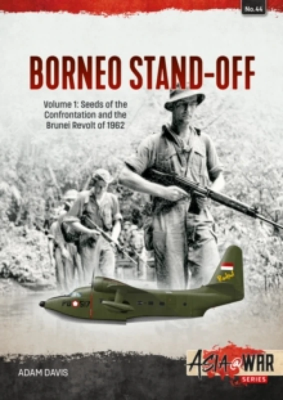 Image of Borneo Stand-Off Volume 1 : Seeds of the Confrontation and the Brunei Revolt of 1962 Paperback / softback