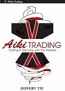 Image of aiki trading the art of trading in harmony with the markets