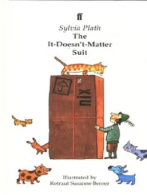 Image of The it-doesnt-matter suit by Sylvia Plath|Susanne Berner