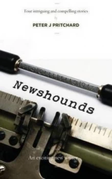 Image of Newshounds by Peter J Pritchard Paperback