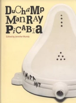 Image of Duchamp Man Ray Picabia by Jennifer Mundy Paperback
