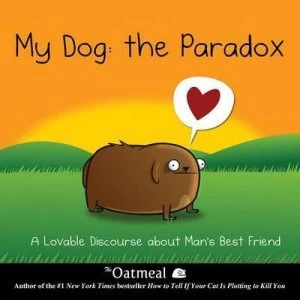 Image of My Dog by The Oatmeal Hardback