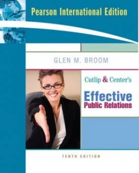 Image of Cutlip and Centers Effective Public Relations by Glen M. Broom Book