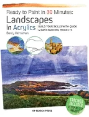 Image of ready to Paint in 30 minutes landscapes in acrylics build your skills with