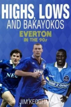 Image of Highs Lows and Bakayokos by Jim Keoghan Paperback